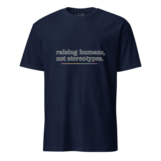 Raising Humans Not Stereotypes unisex pride tee in navy with rainbow-accented typography