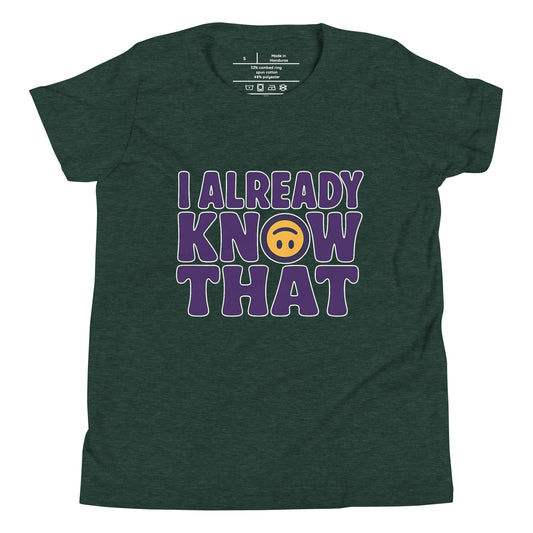 I Already Know That youth tee heather forest
