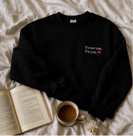 It's Not Me — Embroidered Crewneck