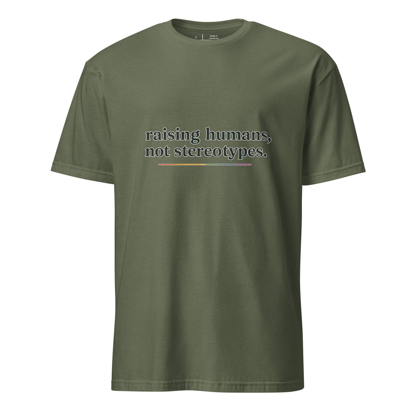 Raising Humans Not Stereotypes unisex pride tee in military green with rainbow-accented typography
